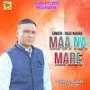 About Maa Na Mare Song